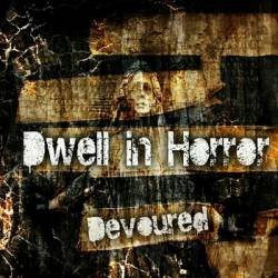 Dwell In Horror : Devoured